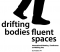 Drifting Bodies/ Fluent Spaces, 2020